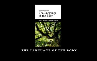 Alexander Lowen – The Language of the Body