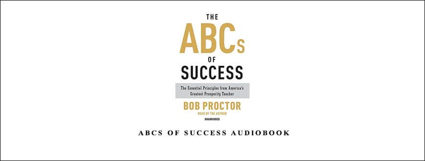 Bob Proctor – ABCs of Success Audiobook