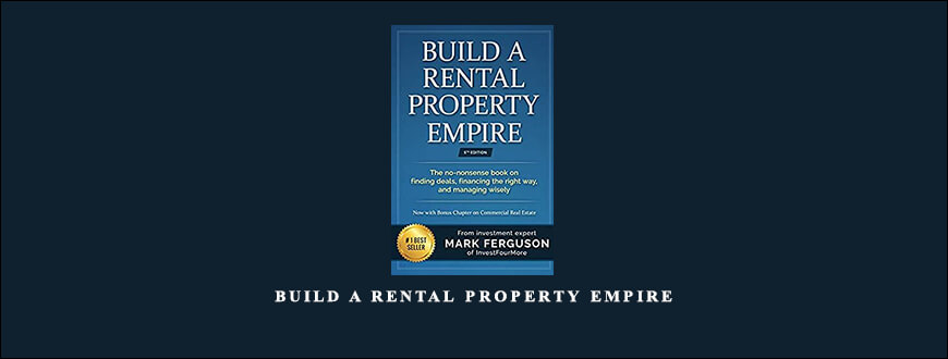Build a Rental Property Empire by Mark Ferguson