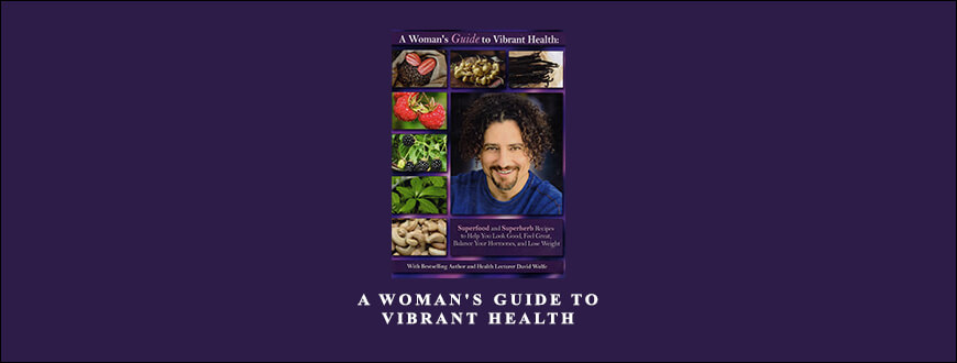 David-Wolfe-A-Womans-Guide-to-Vibrant-Health.jpg