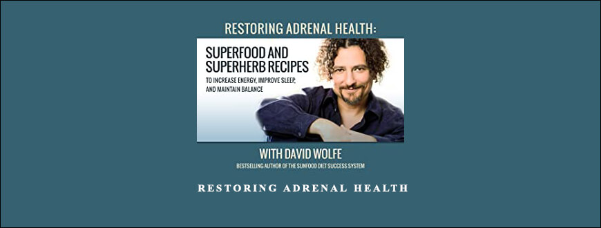 David-Wolfe-Restoring-Adrenal-Health.jpg
