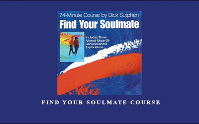Dick Sutphen – Find Your Soulmate Course