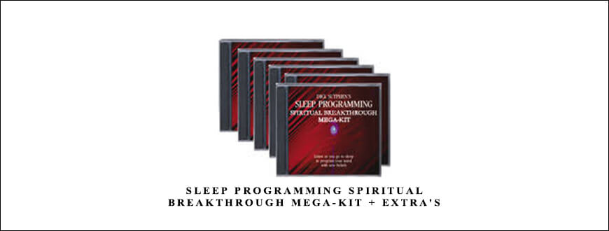 Dick Sutphen – Sleep Programming Spiritual Breakthrough Mega-Kit + Extra’s