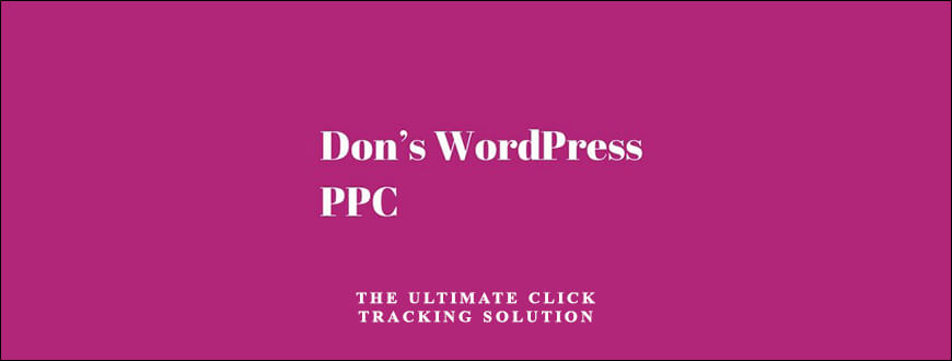 Don’s WordPress PPC – The Ultimate Click Tracking Solution