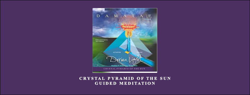Dorian-Light-Crystal-Pyramid-of-the-Sun-guided-meditation.jpg