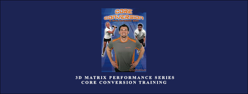 Doug Gray – 3D Matrix Performance Series Core Conversion Training