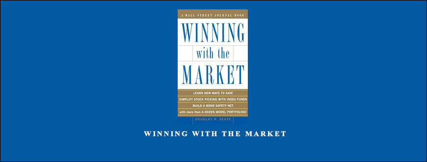 Douglas R.Sease – Winning With The Market