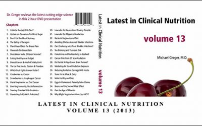 Latest in Clinical Nutrition Volume 13 (2013) by Dr Greger