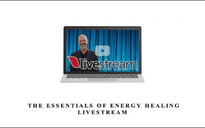 The Essentials of Energy Healing Livestream by Dr. Bradley Nelson