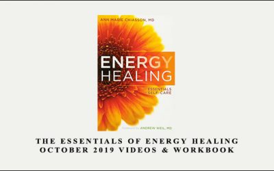The Essentials of Energy Healing October 2019 Videos & Workbook by Dr. Bradley Nelson