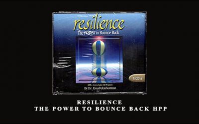 Dr. LLoyd Glauberman – Resilience – The Power To Bounce Back HPP