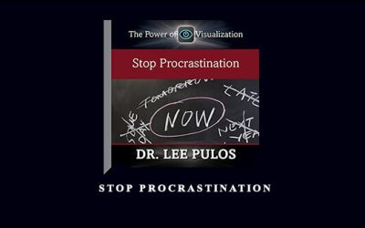 Stop Procrastination by Dr. Lee Pulos