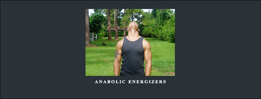 Elliott Hulse – Anabolic Energizers