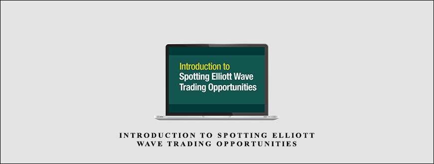 Elliottwave – Introduction to Spotting Elliott Wave Trading Opportunities