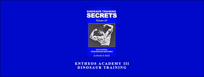Entheos Academy III – Dinosaur Training with Brooks Kubik