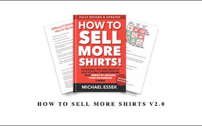 How To Sell More Shirts V2.0 by Michael Essek