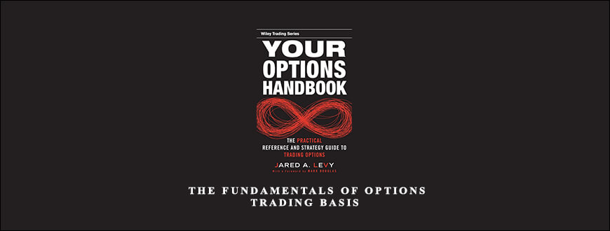 Joseph Frey – The Fundamentals of Options Trading Basis