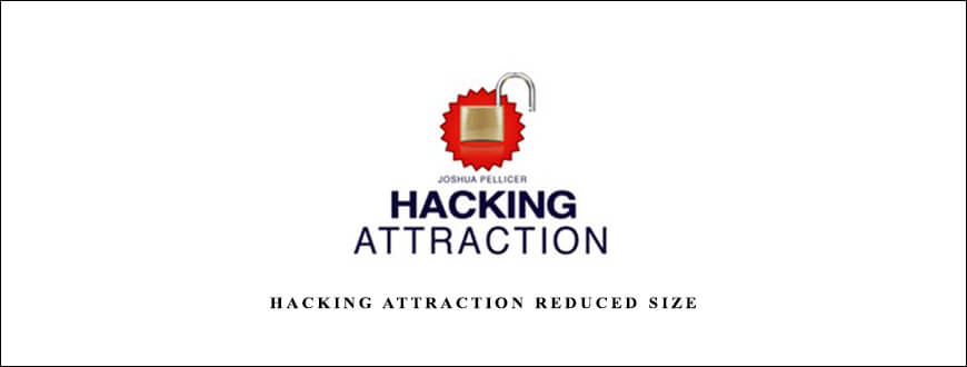 Joshua Pellicer – Hacking Attraction Reduced Size
