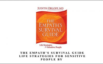 The Empath’s Survival Guide – Life Strategies for Sensitive People by