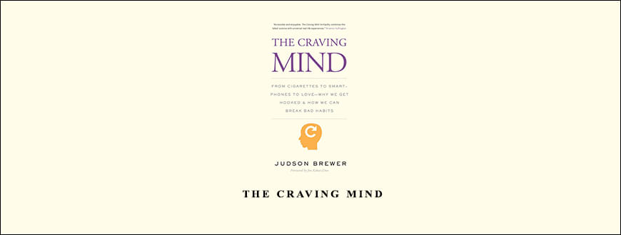 Judson Brewer - The Craving Mind