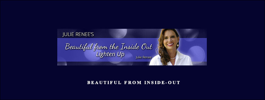 Julie Renee – Beautiful from Inside-Out