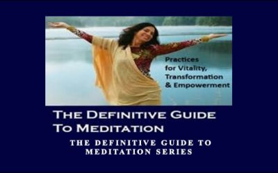 The definitive guide to meditation Series