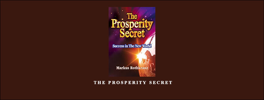 Markus Rothkranz – The Prosperity Secret