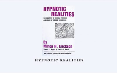 Milton Erickson – Hypnotic Realities