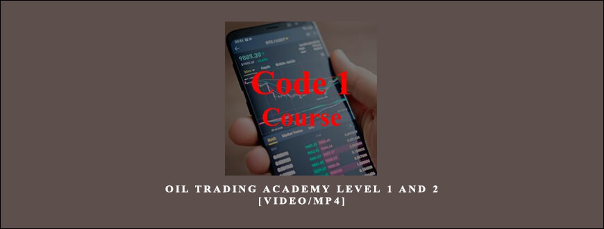 Oil Trading Academy Level 1 and 2 [VideoMP4]