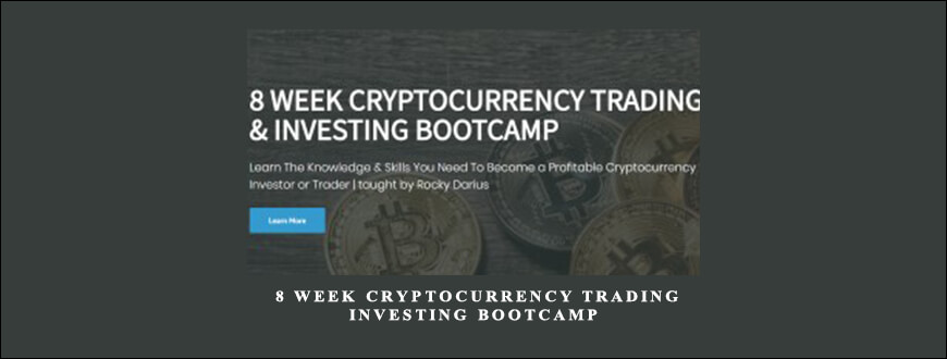 Rocky Darius & Chris Dunn – 8 WEEK CRYPTOCURRENCY TRADING & INVESTING BOOTCAMP