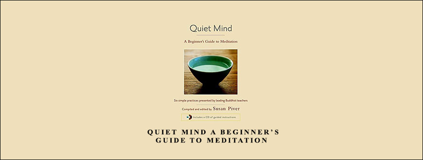 Susan Piver – Quiet Mind A Beginner’s Guide to Meditation