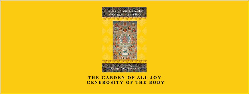 The Garden of All Joy & Generosity of the Body