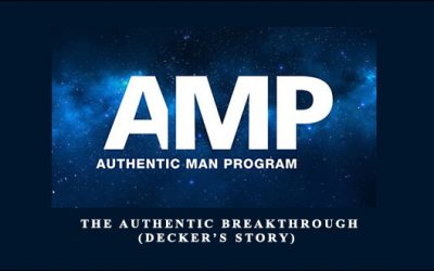 AMP – The Authentic Breakthrough (Decker’s Story)