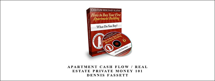 Apartment Cash Flow Real Estate Private Money 101 – Dennis Fassett