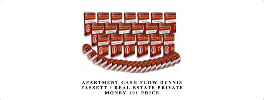 Apartment cash flow Dennis Fassett Real Estate Private Money 101 Price