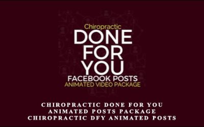 Ben Adkins – Chiropractic Done For You Animated Posts Package (Chiropractic DFY Animated Posts Package)