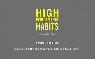 Brendon Burchard – High Performance Monthly 2017