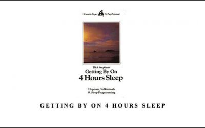 Dick Sutphen – Getting By On 4 Hours Sleep