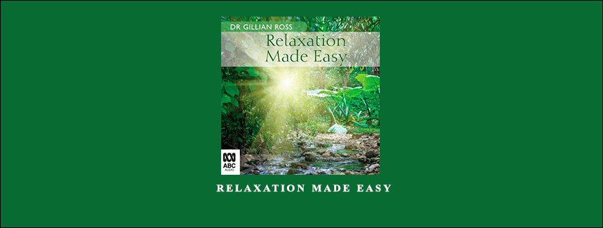 Dr Gdban Ross – Relaxation Made Easy