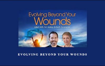 Evolving Beyond Your Wounds with Tim Kelley and Jeffrey Van Dyk