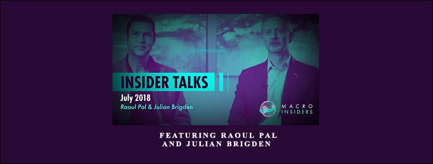 Insider Talks – Featuring Raoul Pal and Julian Brigden