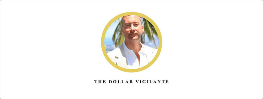Jeff Berwick, Ed Bugos – The Dollar Vigilante