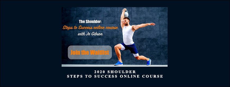 Jo Gibson – 2020 Shoulder Steps to Success online course
