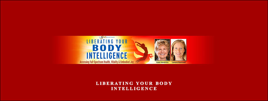 Liberating Your Body Intelligence with Katie Hendricks & Lamara Heartwell