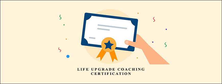 Life Upgrade Coaching Certification