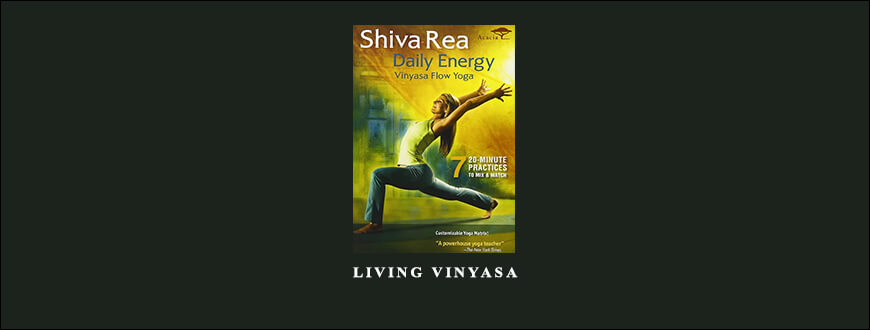 Living Vinyasa with Shiva Rea