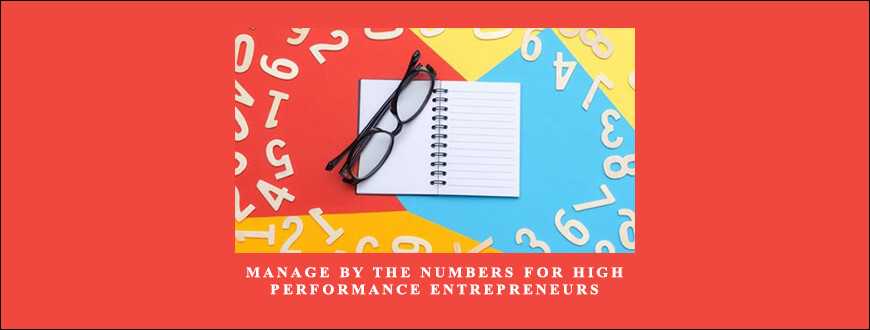 Manage By The Numbers for High Performance Entrepreneurs