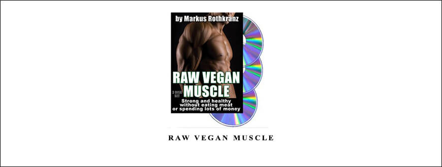 Markus Rothkranz – Raw Vegan Muscle