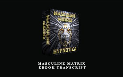 Masculine Matrix eBook Transcript by Hypnotica