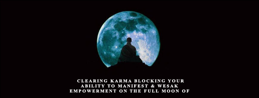 Michael David Golzmane – Clearing Karma Blocking Your Ability to Manifest & Wesak Empowerment on the Full Moon of Enlightenment
